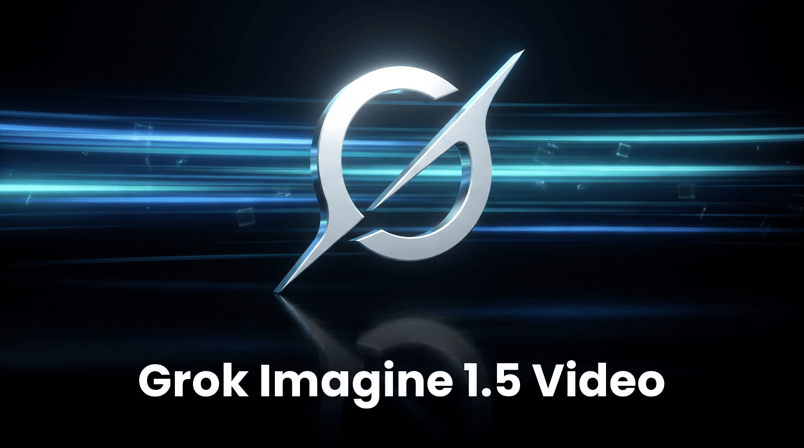 Grok Imagine 1.5 Video 封面